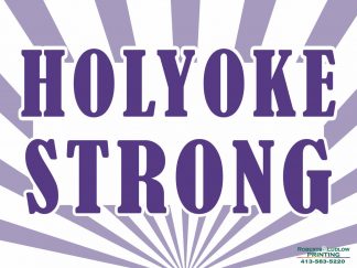 Holyoke Strong Lawn Sign
